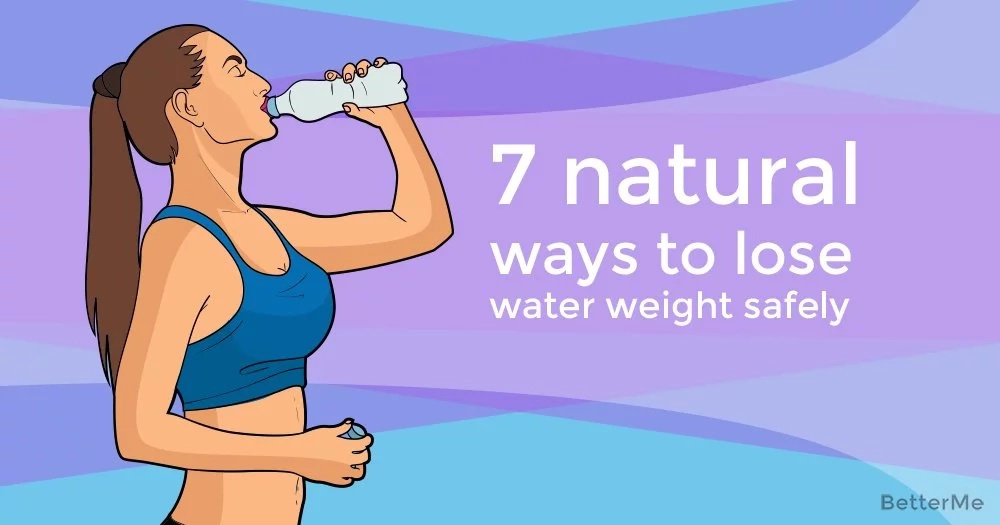 Healthy Way To Lose Water Weight 7 natural ways to lose water weight safely