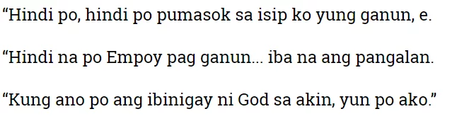 Empoy Marquez says no to cosmetic surgery: "Kung ano po ang ibinigay ni God sa akin, yun po ako." Empoy Marquez says no to cosmetic surgery: "Kung ano po ang ibinigay ni God sa akin, yun po ako."