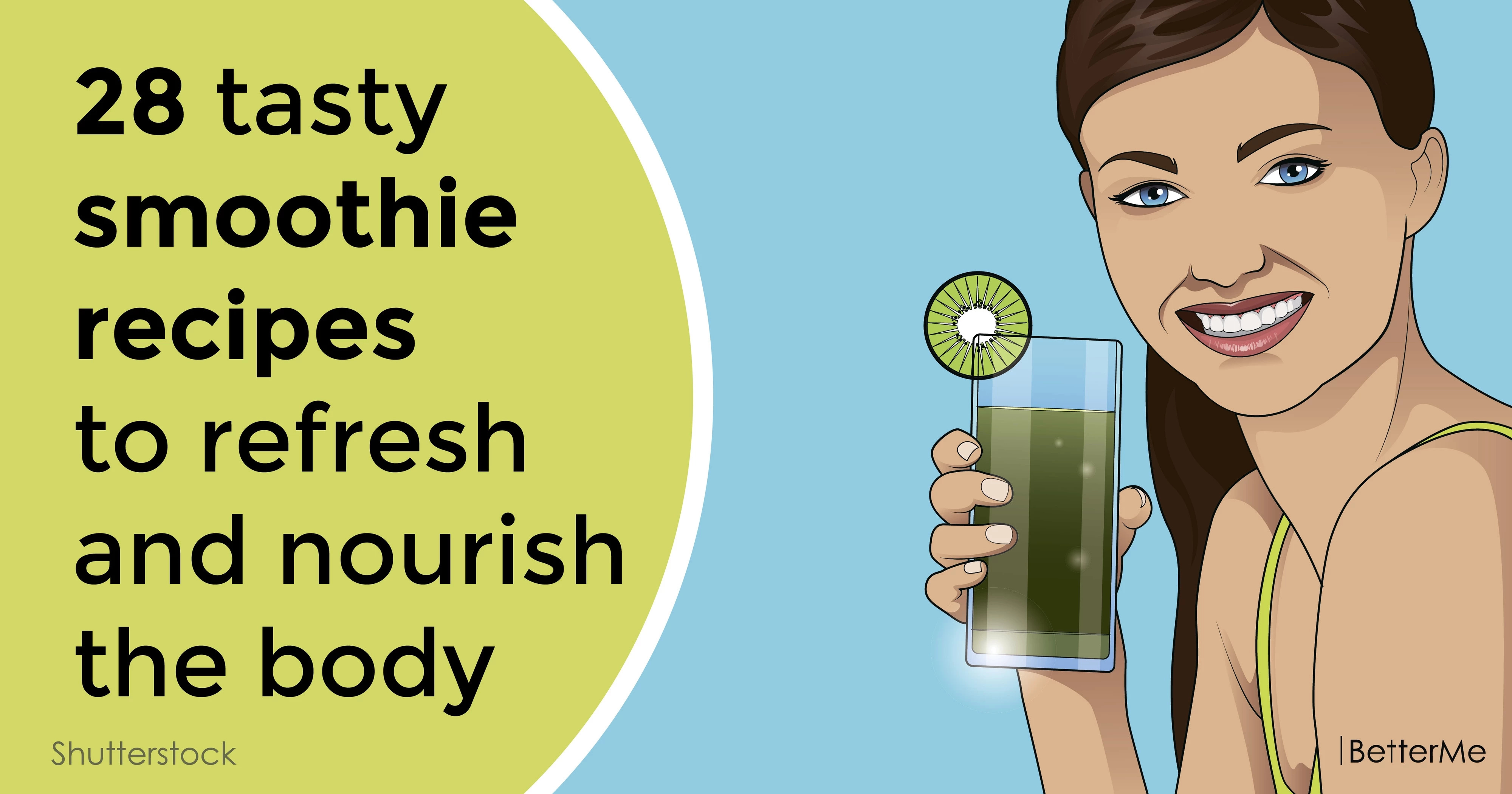 28 tasty smoothie recipes to refresh and nourish the body