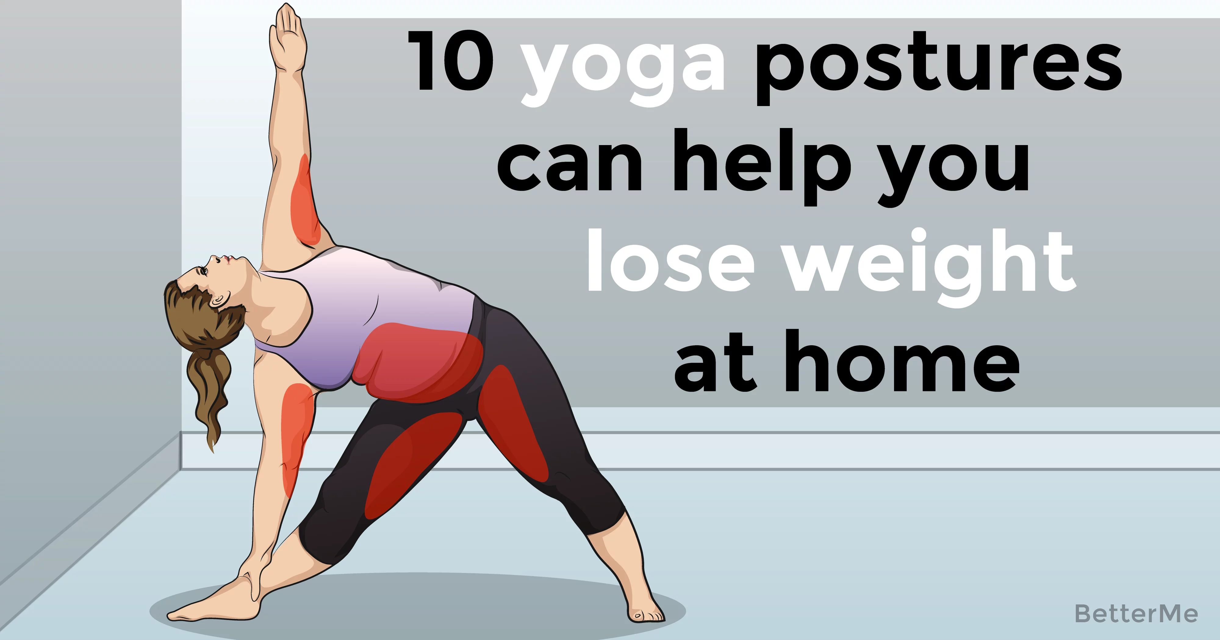 10 yoga postures can help you lose weight at home