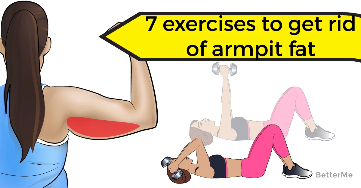 7 Exercises To Get Rid Of Armpit Fat