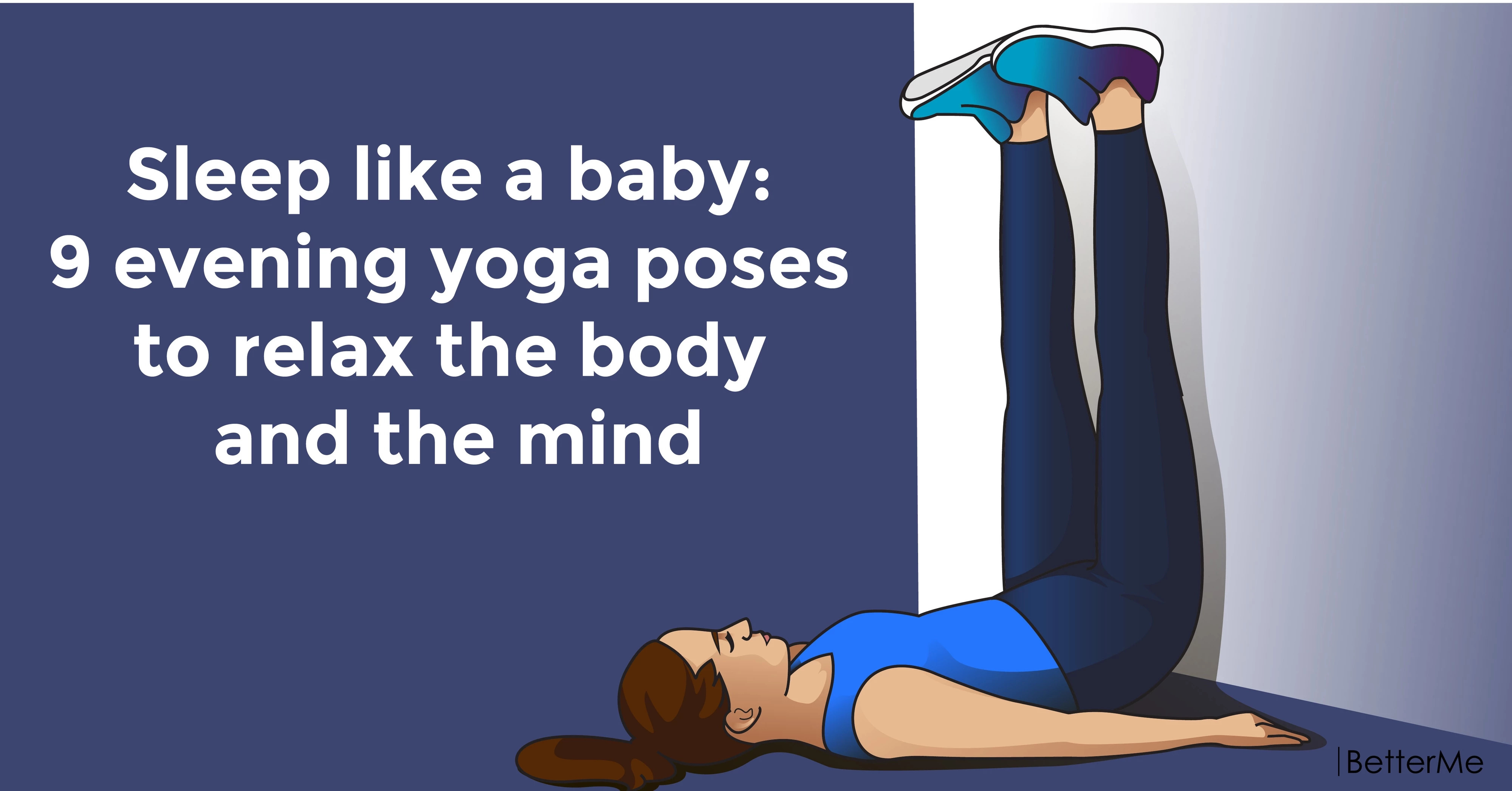 Sleep like a baby: 35 evening yoga poses to relax the body and the mind