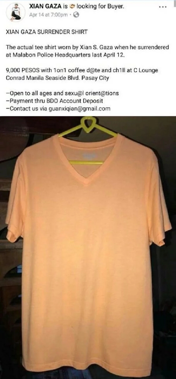 May one on one coffee date pa raw! Xian Gaza is now out of jail, sells his 'surrender'shirt for 9,000 pesos May one on one coffee date pa raw! Xian Gaza is now out of jail, sells his 'surrender'shirt for 9,000 pesos