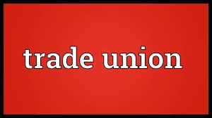 13 Functions of Trade Union in Nigeria