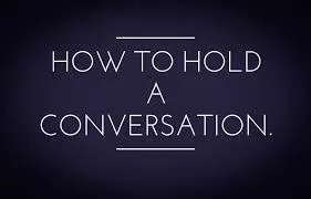 Conversation Tips For You